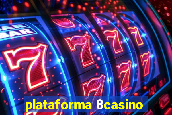 plataforma 8casino